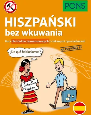 Zdjęcie produktu dla Hiszpański bez wkuwania poziom B1 wersja 2