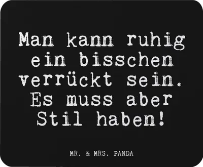Produktbild von Mr. & Mrs. Panda Mousepad Man kann ruhig ein... - Schwarz - Geschenk, Mouse Pad, Freundin, laptop, Glizer Spruch Sprüche Weisheiten Zitate Lustig Weisheit Worte, Frau