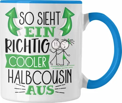 Produktbild von Trendation - So Sieht Ein Richtig Cooler Halbcousin Aus Geschenk Tasse Lustiger Spruch Geschenkidee (Blau)