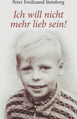 Produktbild von Ich will nicht mehr lieb sein!