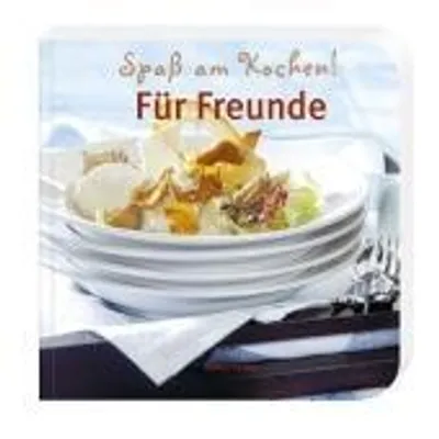 Immagine prodotto di Für Freunde: Spaß am Kochen!