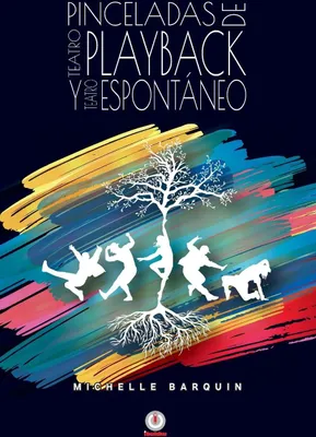 Produktbild von Pinceladas de Teatro Playback y Teatro Espontáneo