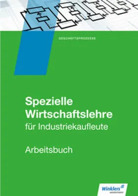 Produktbild von Industriekaufleute. Arbeitsbuch. Spezielle Wirtschaftslehre