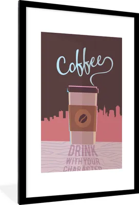 Produktbild von MuchoWow® MuchoWow® Gerahmtes Poster Zitate - Sprichwörter - Kaffee trinken mit deinem Charakter 60x90 cm - Poster mit zchwarzem Bilderrahmen - Dekoration - Wandposter Wohnzimmer - Hochwertig