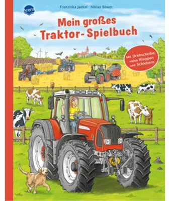 Image de Mein großes Traktor-Spielbuch. Mit Drehscheibe, vielen Klappen und Schiebern