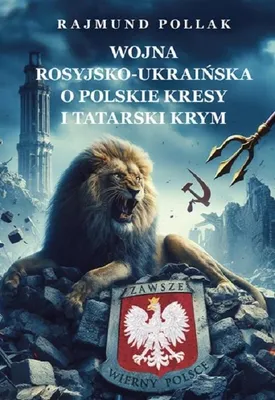 Produktbild von Wojna rosyjsko-ukraińska o polskie Kresy...