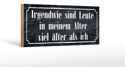 Produktbild von Holzschild Spruch 27x10cm Leute in meinem Alter viel älter