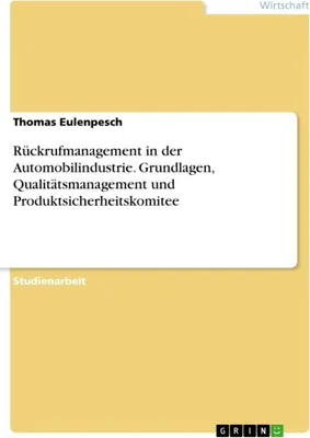 Produktbild von Rückrufmanagement in der Automobilindustrie. Grundlagen, Qualitätsmanagement und Produktsicherheitskomitee