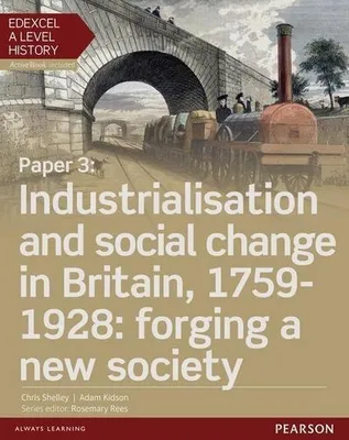Produktbild von Kidson, A: Edexcel A Level History, Paper 3: Industrialisati