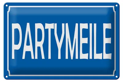 Produktbild von Blechschild Spruch 20x30 cm Partymeile Schild