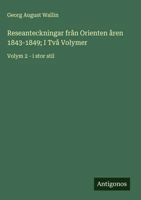Produktbild von Reseanteckningar från Orienten åren 1843-1849; I Två Volymer