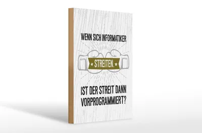 Produktbild von Holzschild Spruch Wenn sich Informatiker streiten 20x30cm