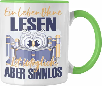 Produktbild von Trendation - Lesen Tasse Geschenk Spruch Leseratte Bücherwurm Geschenkidee Ein Leben Ohne Lesen (Grün)