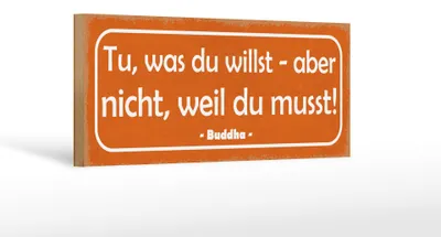 Produktbild von Holzschild Spruch 27x10cm tue was du willst aber nicht