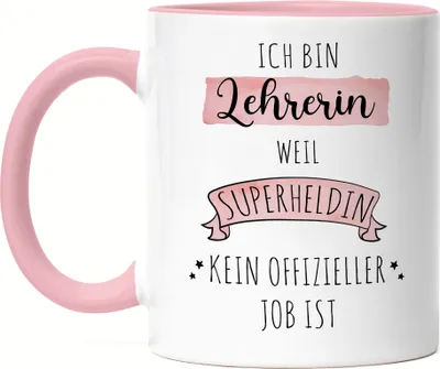 Produktbild von Ich Bin Lehrerin Weil Superheldin Kein Anerkannter Job Ist Tasse Rosa Geschenk Danke Sagen