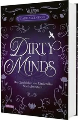 Produktbild von Disney Villains - Dark Ascension 1: DIRTY MINDS - Die Geschichte von Cinderellas Stiefschwestern