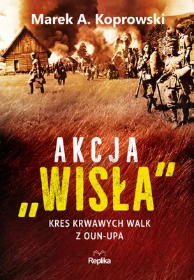Immagine prodotto di Akcja Wisła. Kres krwawych walk z OUN-UPA