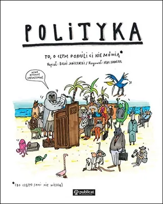 Obrázek produktu pro Polityka To, o czym dorośli Ci nie mówią