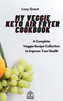 Produktbild von My Veggie Keto Air Fryer Cookbook