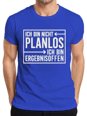 Produktbild von Ich bin nicht planlos Ergebnisoffen lustiger Spruch Geschenk Herren T-Shirt, Blau, L