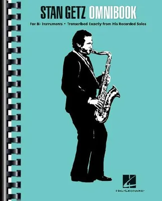 Produktbild von Stan Getz Omnibook for B-Flat Instruments Jazz Transcription Songbook with 54 Classic Solos Essential Sheet Music Collection for Saxophonists and Jazz Musicians