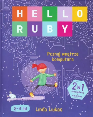 Zdjęcie produktu dla Hello Ruby Poznaj wnętrze komputera książka dla dzieci