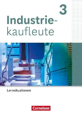 Produktbild von Industriekaufleute 3. Ausbildungsjahr - Ausgabe 2024 - Arbeitsbuch mit Lernsituationen