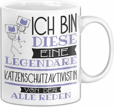 Produktbild von Katzenschutzaktivistin Tasse Geschenk Ich Bin Diese Eine Legendäre Katzenschutzaktivistin Von Der Alle Reden Geschenkidee Geburtstag Weihnachten (Weiß)