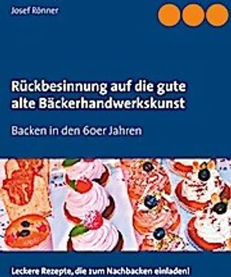 Produktbild von Rückbesinnung auf die gute alte Bäckerhandwerkskunst