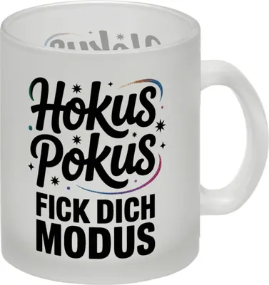 Produktbild von Hokus Pokus Glas Tasse mit frechem Spruch