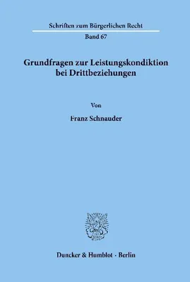 Produktbild von Grundfragen zur Leistungskondiktion bei Drittbeziehungen.