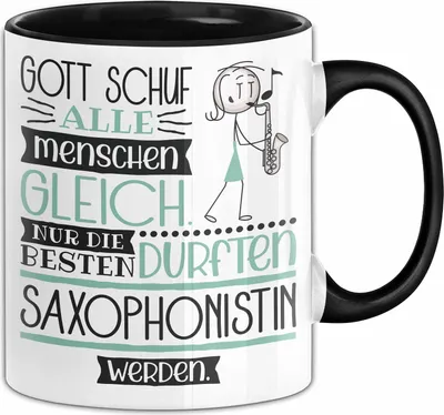 Produktbild von Saxophonistin Geschenk Becher Tasse Gott Schuf Alle Menschen Gleich Nur Die Besten Durfeten Saxophonistin Werden Geschenkidee Lustig (Schwarz)