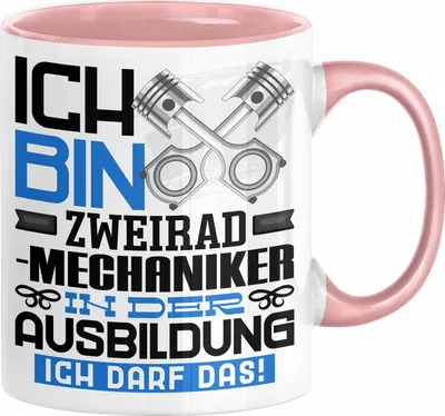 Produktbild von Zweiradmechaniker Ausbildung Tasse Geschenk Ich Bin Zweiradmechaniker In Der Ausbildung Ich Darf Das Geschenkidee Spruch (Rosa)