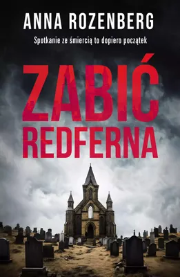 Produktbild von Zabić Redferna - Anna Rozenberg, powieść kryminalna