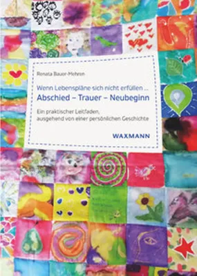 Obrázok produktu pre Wenn Lebenspläne sich nicht erfüllen ...Abschied - Trauer - Neubeginn