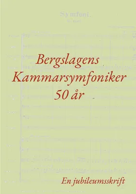 Produktbild von Bergslagens Kammarsymfoniker 50 år