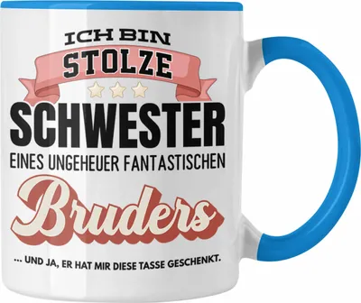 Produktbild von Trendation - Schwester Geschenk von Bruder Geburtstag Tasse Geschenkideen Tassen mit Spruch für Beste Schwester Und Ja Er Hat Mir diese Tasse Geschenkt (Blau)