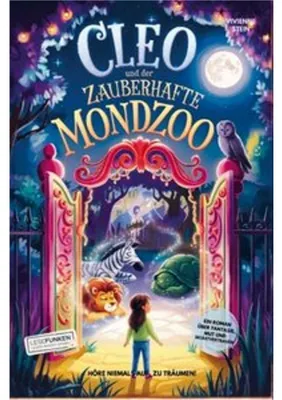 Zdjęcie produktu dla Cleo und der zauberhafte Mondzoo: Höre niemals auf, zu träumen!