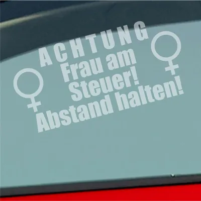 Produktbild von Auto Aufkleber ACHTUNG Frau am Steuer! Abstand halten! 19x9 cm Milchglas Sticker Heckscheibenaufkleber