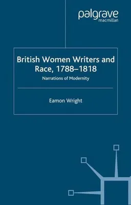Immagine prodotto di British Women Writers and Race, 1788-1818