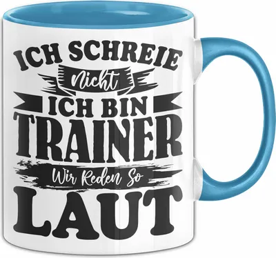Produktbild von Trainer Tasse Geschenk Coach Ich Schreie Nicht Ich Bin Trainer Wir Reden So Laut Geschenkidee Trainer Weihnachten (Blau)