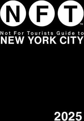 Produktbild von Not for Tourists Guide to New York City 2025