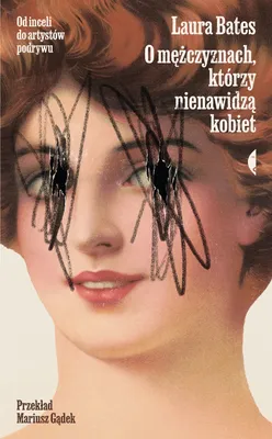 Immagine prodotto di O mężczyznach, którzy nienawidzą kobiet. Od inceli do artystów podrywu