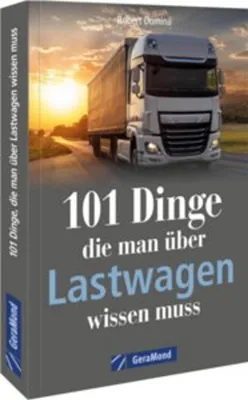 Image de 101 Dinge, die man über Lastwagen wissen muss