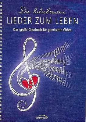 Produktbild von Die beliebtesten "Lieder zum Leben" (Chorpartitur)