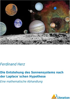 Produktbild von Die Entstehung des Sonnensystems nach der Laplace'schen Hypothese