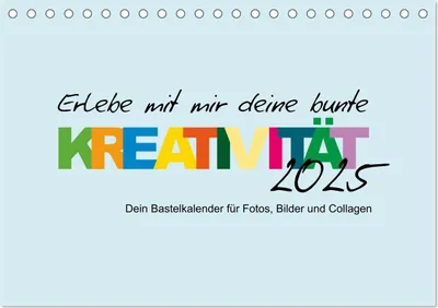Produktbild von Erlebe mit mir deine bunte Kreativität (Tischkalender 2025 DIN A5 quer), CALVENDO Monatskalender