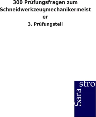 Produktbild von 300 Prüfungsfragen zum Schneidwerkzeugmechanikermeister