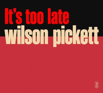 Zdjęcie produktu dla Wilson Pickett: It's Too Late (edycja specjalna) (żółty winyl)
