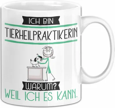 Produktbild von Tierheilpraktikerin Tasse Geschenk Ich Bin Tierheilpraktikerin Warum Weil Ich Es Kann Geschenkidee Geburtstag (Weiß)